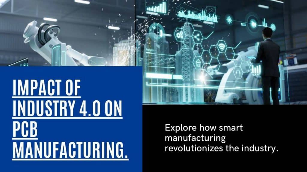 Industry 4.0 and Smart Manufacturing on the PCB Manufacturing Industry